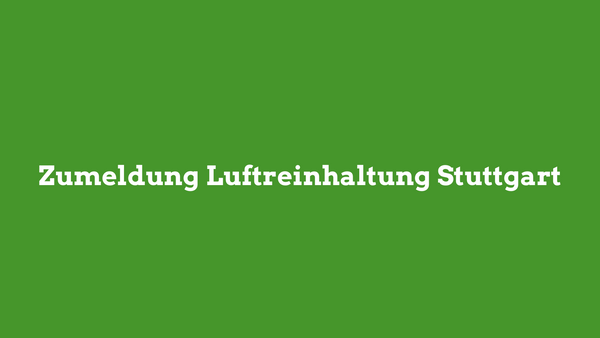 Zumeldung Luftreinhaltung Stuttgart