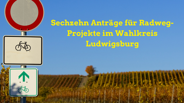 Sechzehn Anträge für Radweg-Projekte im Wahlkreis Ludwigsburg