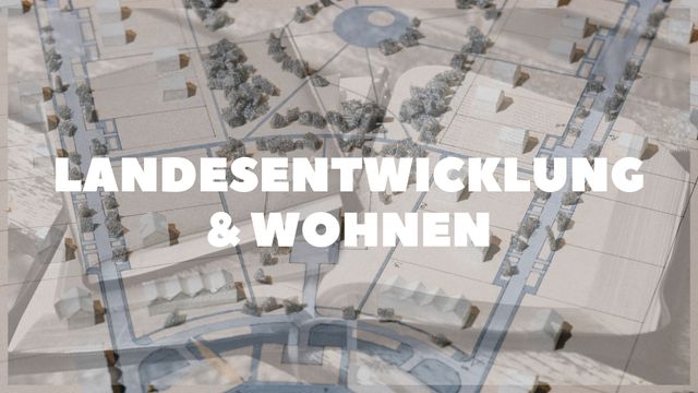 Landesentwicklung und Wohnen